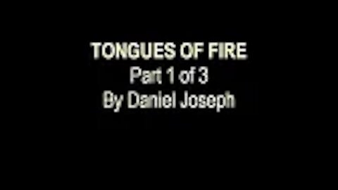 Tongues Of Fire Part 1