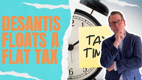 DeSantis Floats a Flat Tax? | 01/05/24