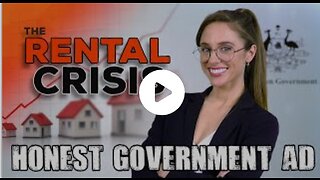 Honest Government Ad | the Rental & Housing Crisis