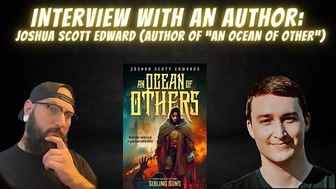 Interview with an Author: Joshua Scott Edwards (Author of "An Ocean of Others")