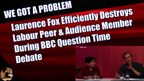 Laurence Fox Efficiently Destroys Labour Peer & Audience Member During BBC Question Time ( Reupload)