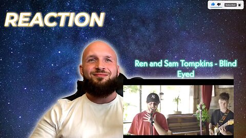 First time listening - Ren & Sam Tompkins - Blind Eyed - Reaction