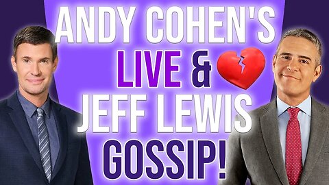 Andy Cohen's live & Jeff Lewis Gossip! #bravotv #andycohen