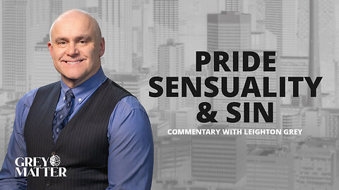 Pride, Sensuality, & Sin | Commentary