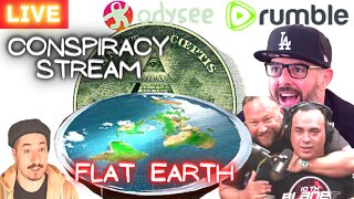 Lets Look Into Flat Earth - Conspiracy Stream #2