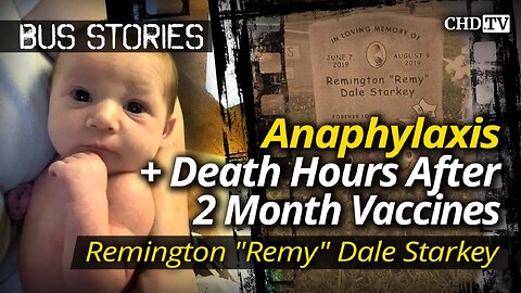 Anaphylaxis + Death Hours After 2-Month Vaccines — CHD Bus Stories