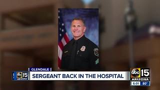 Glendale Sergeant shot has been taken back to hospital for treatment