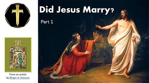 Did Jesus Marry, part 1