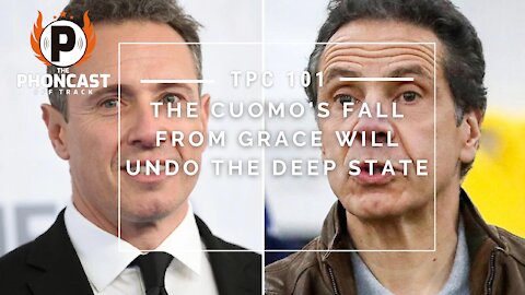 TPC 101 The Cuomo's Fall From Grace Will Undo The Deep State
