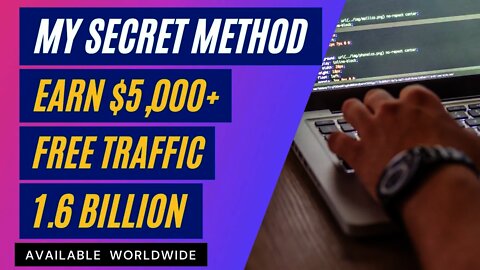 Secret Method To Earn $5,000+ On ClickBank Without Investment, Free Traffic, Affiliate Marketing
