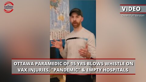 Clean Full Version: Ottawa Paramedic Of 15 Years Blows The Whistle On Vaccine Injuries