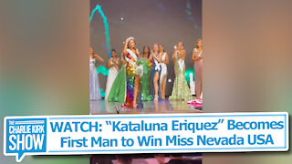 WATCH: “Kataluna Eriquez” Becomes First Man to Win Miss Nevada USA