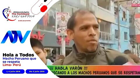 Macho Peruano que se Respeta ATV 5 JUL 2016 | ESPINOHILDE