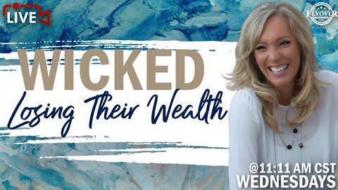Prophecies | Wicked Losing Their Wealth | The Prophetic Report