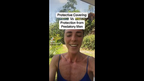 Protective Covering, vs Protection from Predatory Men