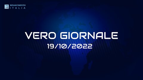 VERO GIORNALE, 19.10.2022 – Il telegiornale di FEDERAZIONE RINASCIMENTO ITALIA