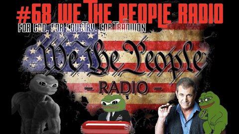 #68 We The People Radio - For God, For Country, For Tradition