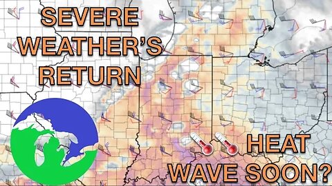 Severe Weather's Return on Thursday; Heat Wave to End the Month? -Great Lakes Weather