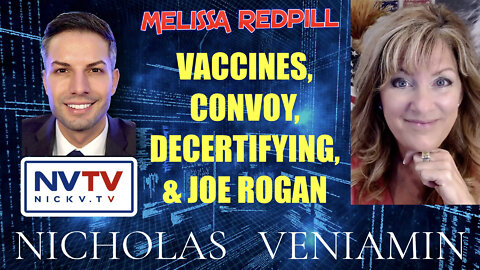 Melissa Redpill Discusses Vaccines, Convoy, Decertifying & Joe Rogan with Nicholas Veniamin