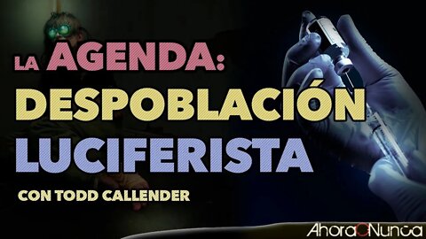 LA AGENDA DE LA DESPOBLACIÓN LUCIFERISTA | VACUNAS, 5G Y RESISTENCIA ORGANIZADA | Con Todd Callender