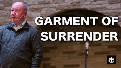 "Garment of Surrender" | Pastor Ron Russell