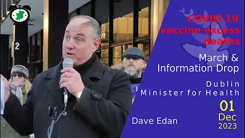 Dave Edan - Wakeupeire March && Information Drop - Dublin, Minister Health