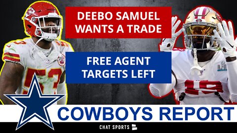 Dallas Cowboys Free Agents Targets Left Before The 2022 NFL Draft + Deebo Samuel Trade?
