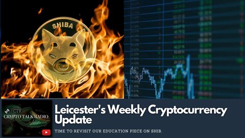 Leicester's Weekly #Crypto Checkin: SHIB Burns, Q1 Crash, Crypto Gaming, #DOGE, Lilly Finance & more