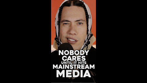 NOBODY CARES UNTIL IT HITS MAINSTREAM MEDIA!