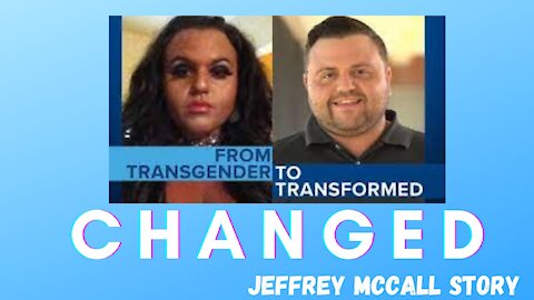 Changed- Transgender to Transformed