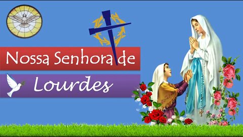 Nossa Senhora de Lourdes - Padroeira dos Enfermos !