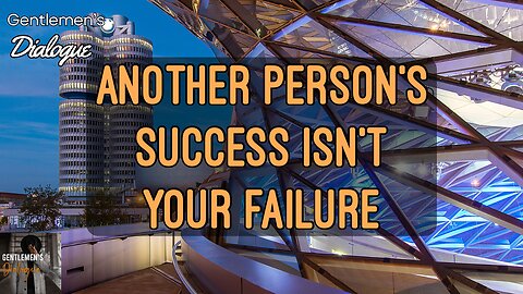 Another Person's Success is Not Your Failure