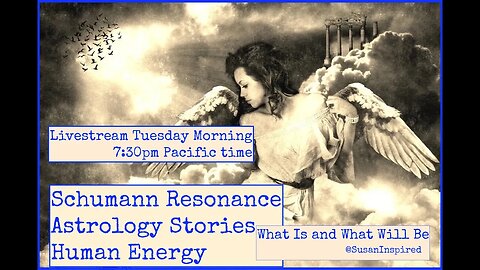 Energy Talk LIVE 7 - Schumann Resonance, Astrology Stories, Human Energy, Spiritual Warrior