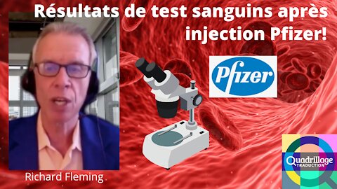 Résultats de test sanguins après injection de Pfizer! Richard Fleming