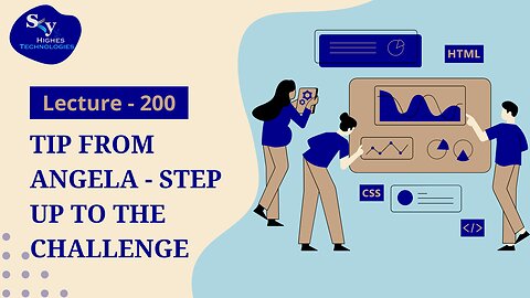 200. Tip from Angela - Step Up to the Challenge | Skyhighes | Web Development