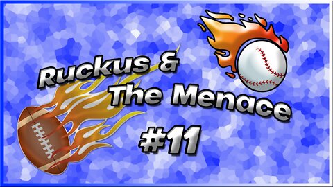 Ruckus and The Menace Episode 11 Sports News and Strategy