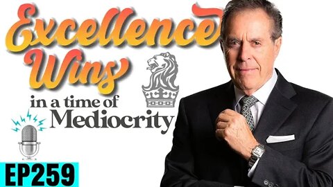 Excellence WINS in a time of Mediocrity ft. Horst Schulze | Strong By Design Ep 259
