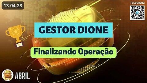 GESTOR DIONE Finalizando Operação