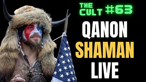 The Cult #63: QAnon Shaman Jacob Angeli-Chansley Live