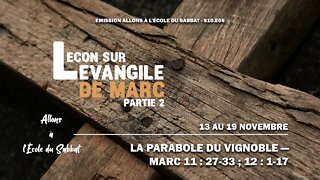 La Parabole du Vignoble - Marc 11 : 27-33 ; 12 : 1-17 | Allons à l'École du Sabbat - Leçon 6 Q4 2022