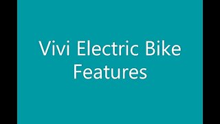 Vivi Electric Bike Features and Operation