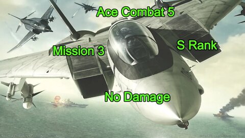 Ace Combat 5, Mission 3, S-Rank, No Damage, (PS5)