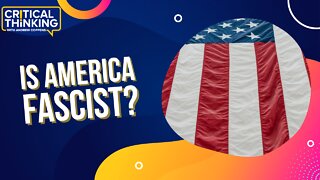 Has America Become a Fascist Nation? | 09/27/22