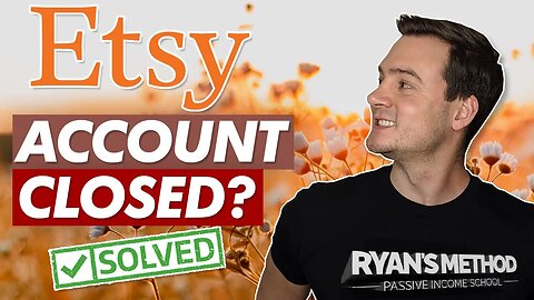 Etsy Account Closed? DO THIS ✅