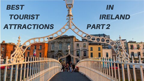 Best Tourist Attractions in Ireland Part 2