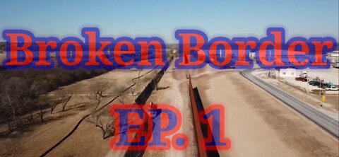 Broken Border : EP.1