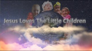 Jesus Loves The Little Children