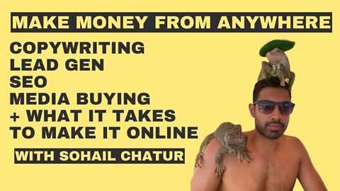 Copywriting and other ways to make money online with Sohail Chatur
