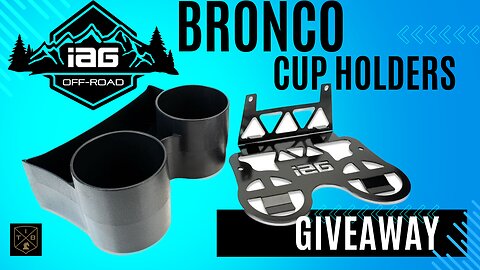 IAG Bronco Cup Holder Giveaway and Install