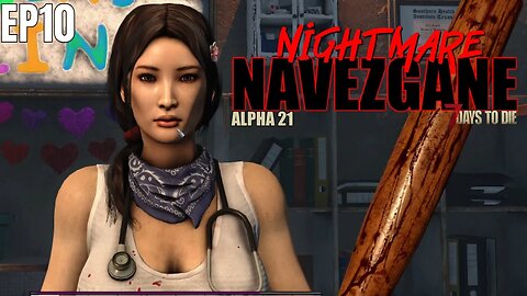 Nightmare Navezgane | 7 Days to Die Alpha 21 Ep 10